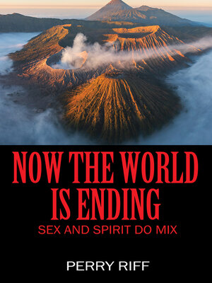 cover image of Now the World is Ending